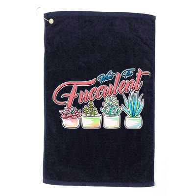 What the Fucculent Succulent Fanatic Plant Collector Platinum Collection Golf Towel