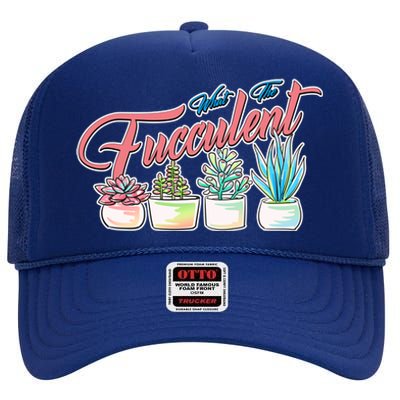 What the Fucculent Succulent Fanatic Plant Collector High Crown Mesh Back Trucker Hat