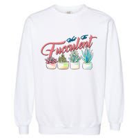 What the Fucculent Succulent Fanatic Plant Collector Garment-Dyed Sweatshirt