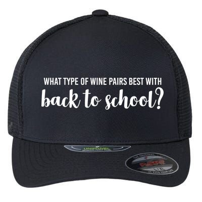 What Type Of Wine Pairs Best With Back To School Flexfit Unipanel Trucker Cap