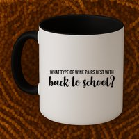 What Type Of Wine Pairs Best With Back To School Mug