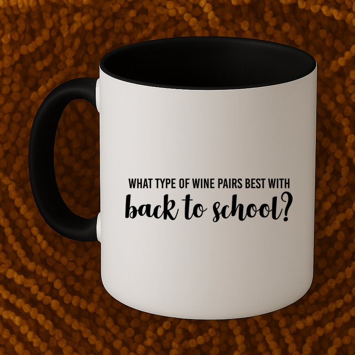 What Type Of Wine Pairs Best With Back To School Mug