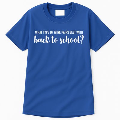 What Type Of Wine Pairs Best With Back To School Tall T-Shirt