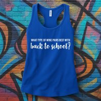 What Type Of Wine Pairs Best With Back To School Womens Tank Top