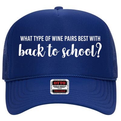 What Type Of Wine Pairs Best With Back To School High Crown Mesh Back Trucker Hat