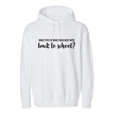 What Type Of Wine Pairs Best With Back To School Garment-Dyed Fleece Hoodie