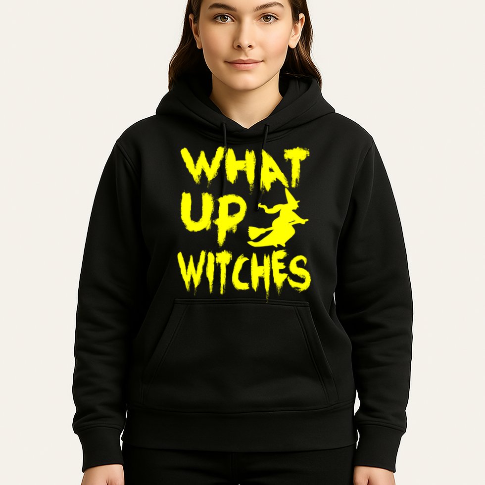 What Up Witches Hoodie