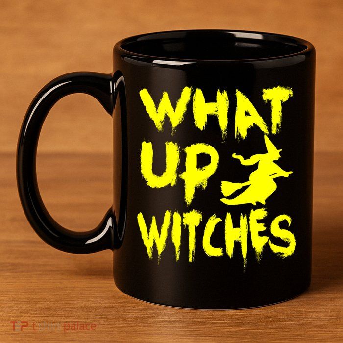 What Up Witches 11oz C Handle Ceramic Mug
