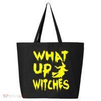 What Up Witches 25L Jumbo Tote