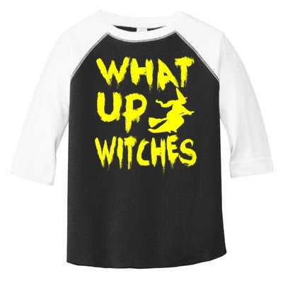 What Up Witches Toddler Fine Jersey T-Shirt