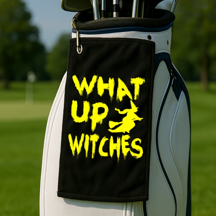 What Up Witches Golf Towel