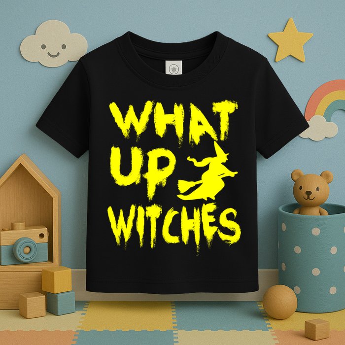 What Up Witches Toddler T-Shirt