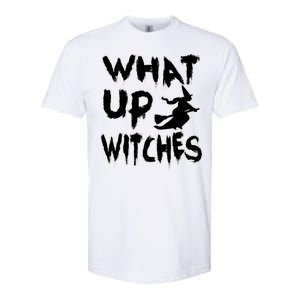 What Up Witches Softstyle CVC T-Shirt