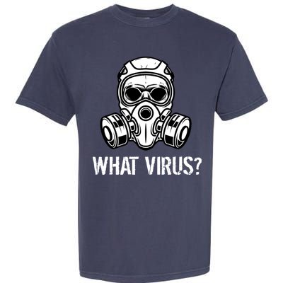 What Virus Funny Gas Mask Garment-Dyed Heavyweight T-Shirt