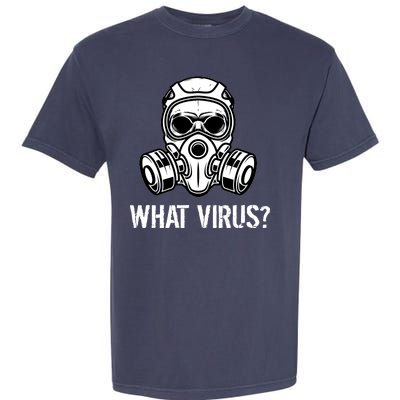 What Virus Funny Gas Mask Garment-Dyed Heavyweight T-Shirt