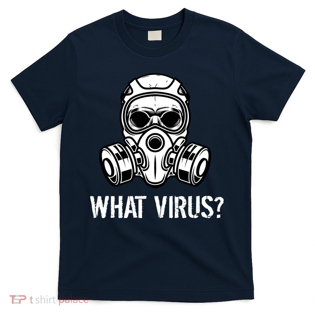 What Virus Funny Gas Mask T-Shirt
