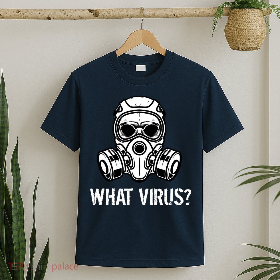 What Virus Funny Gas Mask T-Shirt