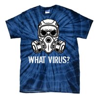 What Virus Funny Gas Mask Tie-Dye T-Shirt