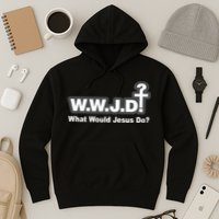 What Would Jesus Do WWJD? Hoodie