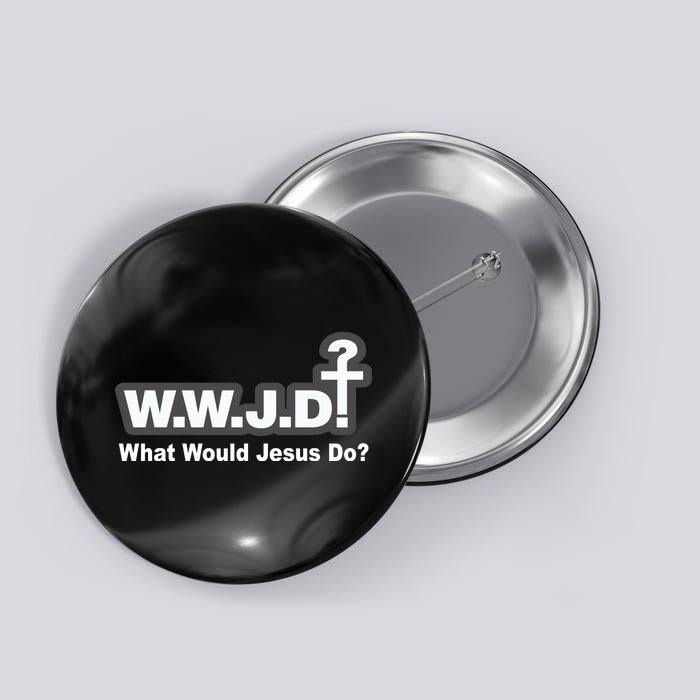 What Would Jesus Do WWJD? Button