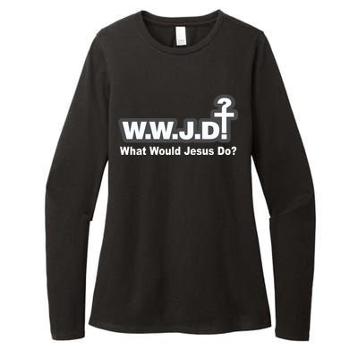 What Would Jesus Do WWJD? Womens CVC Long Sleeve Shirt