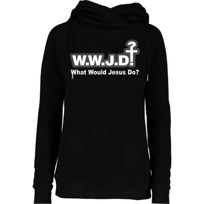 What Would Jesus Do WWJD? Womens Funnel Neck Pullover Hood