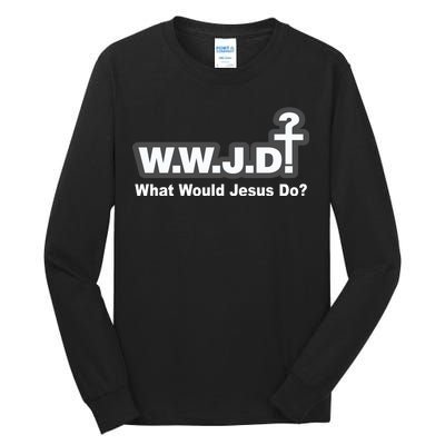 What Would Jesus Do WWJD? Tall Long Sleeve T-Shirt