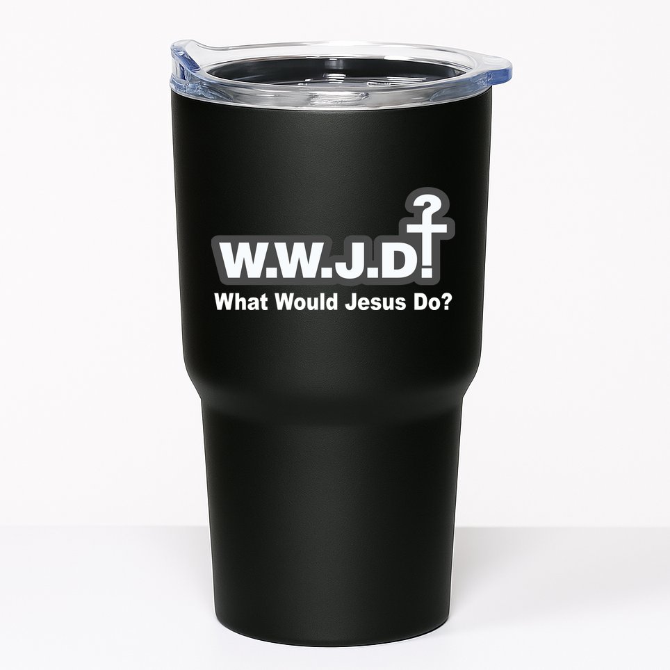 What Would Jesus Do WWJD? Tumbler