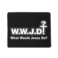 What Would Jesus Do WWJD? Mousepad