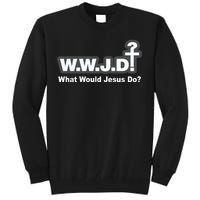 What Would Jesus Do WWJD? Tall Sweatshirt