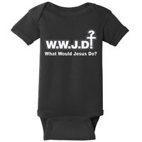 What Would Jesus Do WWJD? Baby Bodysuit