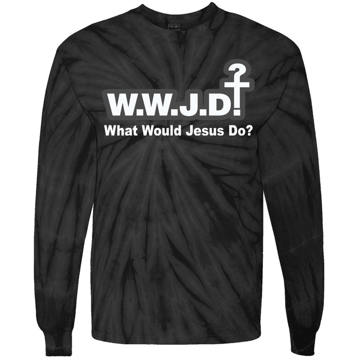 What Would Jesus Do WWJD? Tie-Dye Long Sleeve Shirt