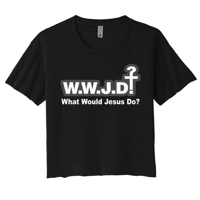 What Would Jesus Do WWJD? Women's Crop Top Tee