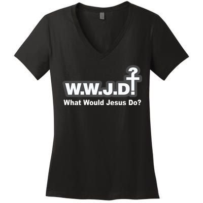 What Would Jesus Do WWJD? Women's V-Neck T-Shirt