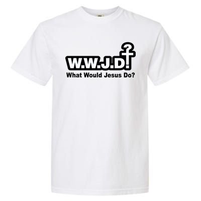 What Would Jesus Do WWJD? Garment-Dyed Heavyweight T-Shirt