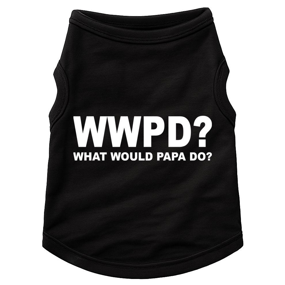 What Would Papa Do? WWPD Doggie Tank