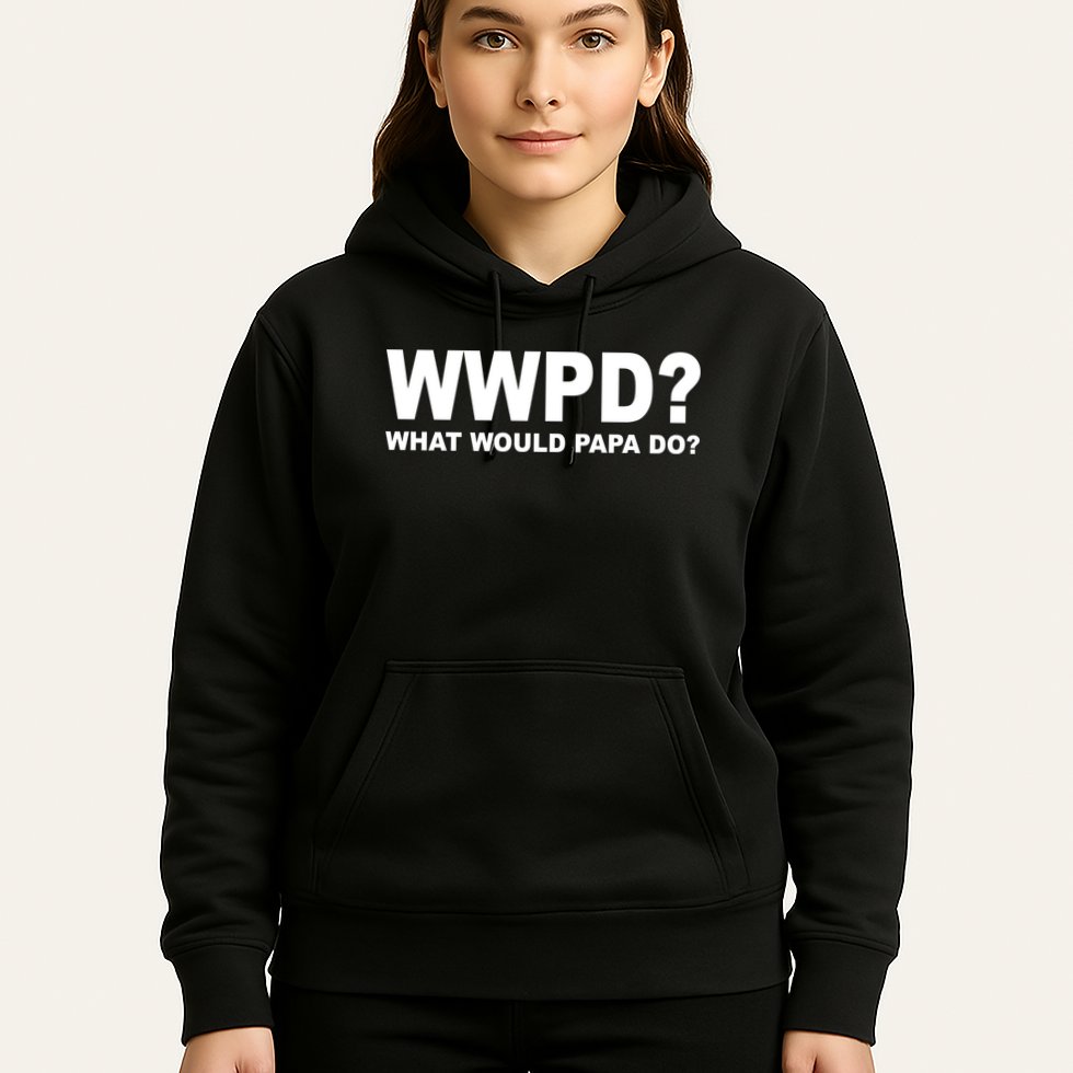 What Would Papa Do? WWPD Hoodie