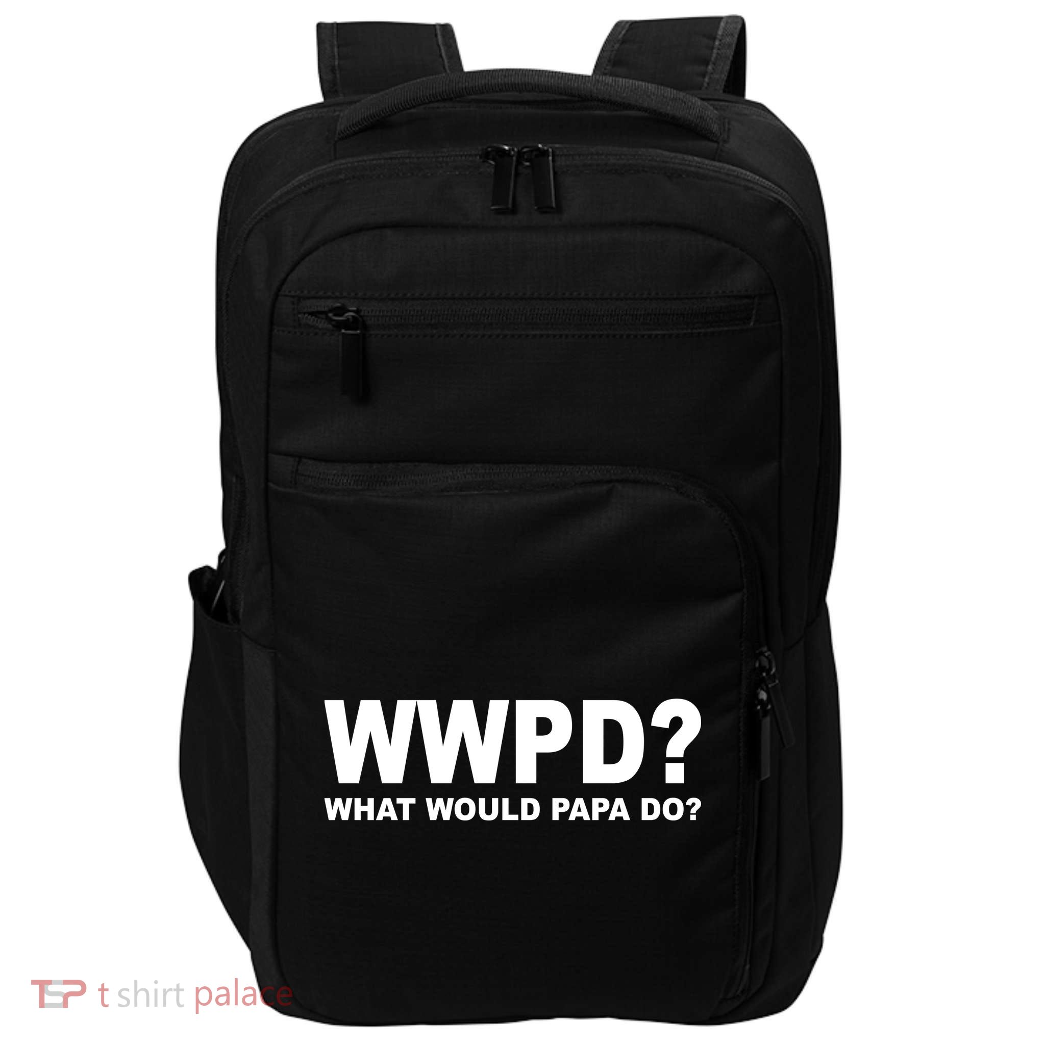 What Would Papa Do? WWPD Impact Tech Backpack