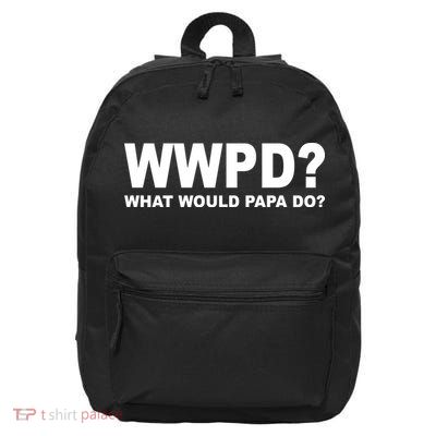 What Would Papa Do? WWPD 16 in Basic Backpack