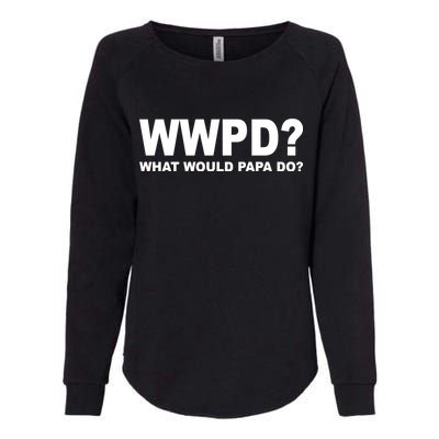 What Would Papa Do? WWPD Womens California Wash Sweatshirt