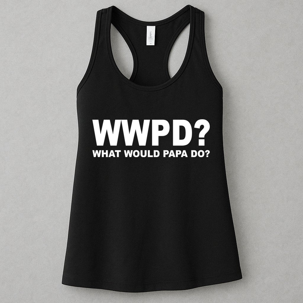 What Would Papa Do? WWPD Womens Tank Top