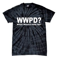 What Would Papa Do? WWPD Tie-Dye T-Shirt