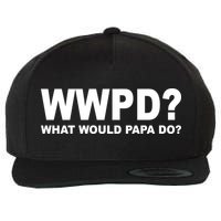 What Would Papa Do? WWPD Wool Snapback Cap