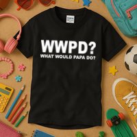 What Would Papa Do? WWPD Kids T-Shirt