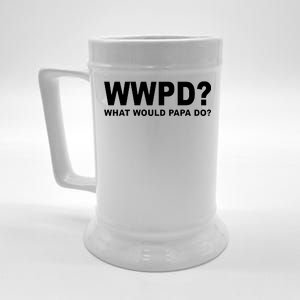 What Would Papa Do? WWPD Beer Stein