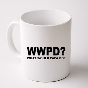 What Would Papa Do? WWPD Coffee Mug