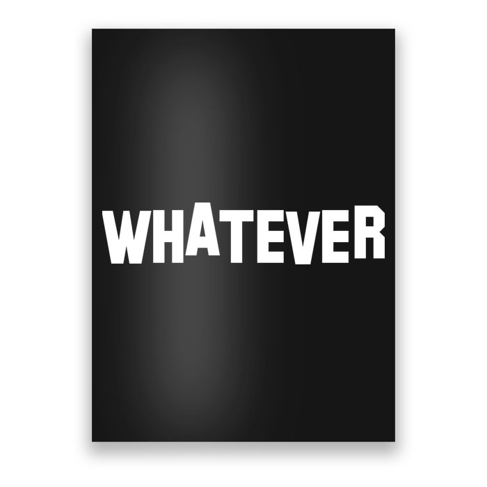 Whatever Poster