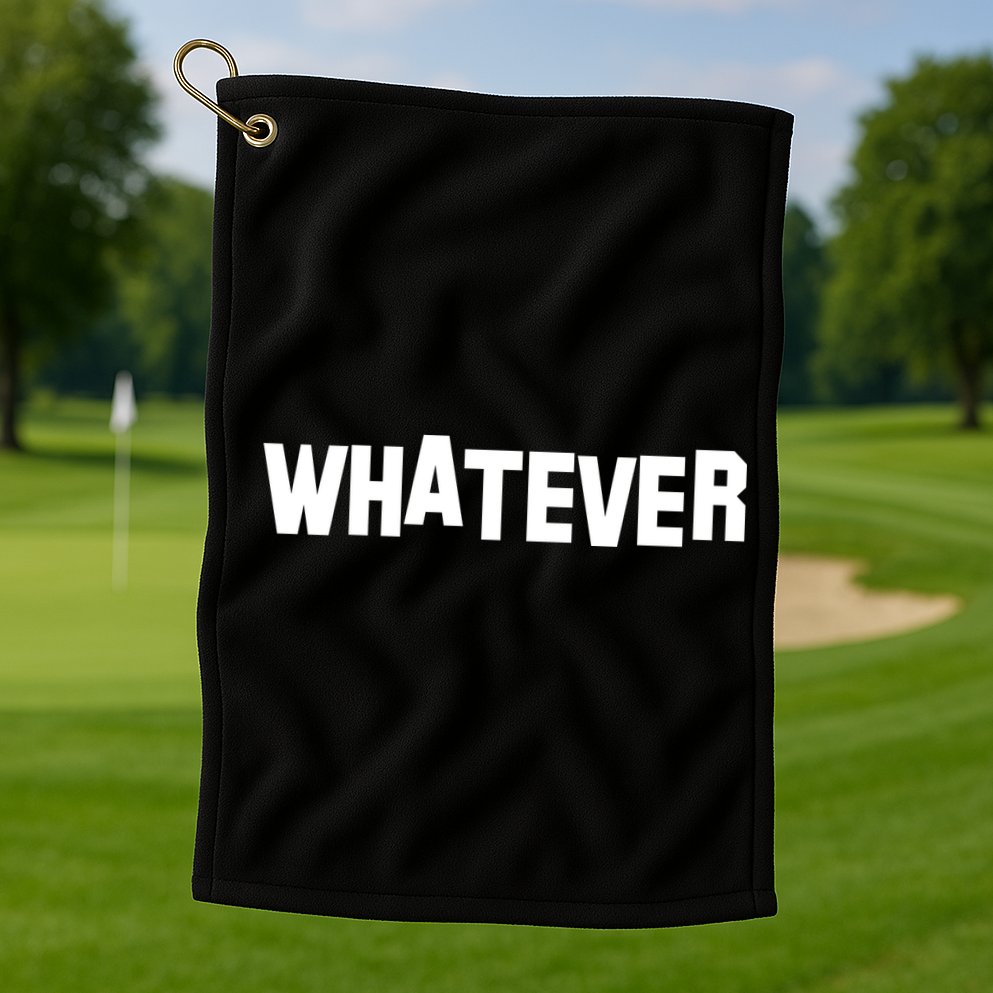 Whatever Golf Towel