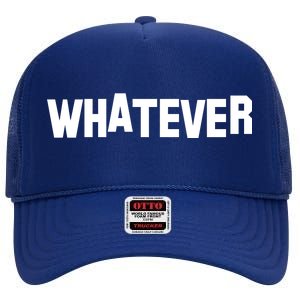 Whatever High Crown Mesh Back Trucker Hat