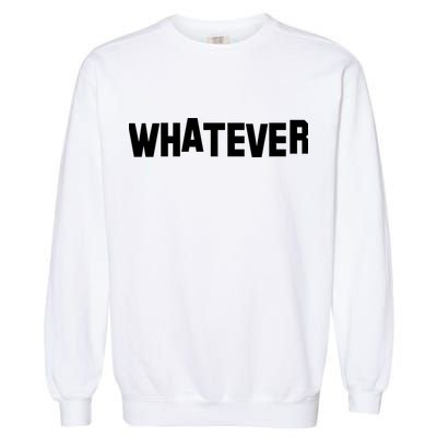 Whatever Garment-Dyed Sweatshirt